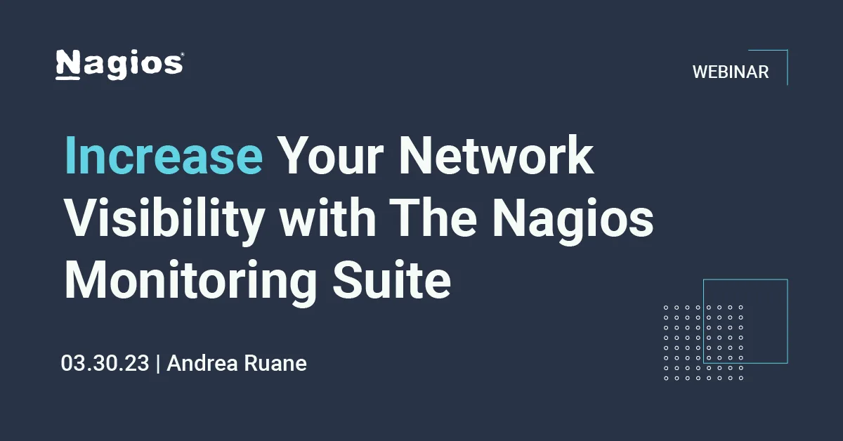 Increase Your Network Visibility with The NagiosMonitoring Suite