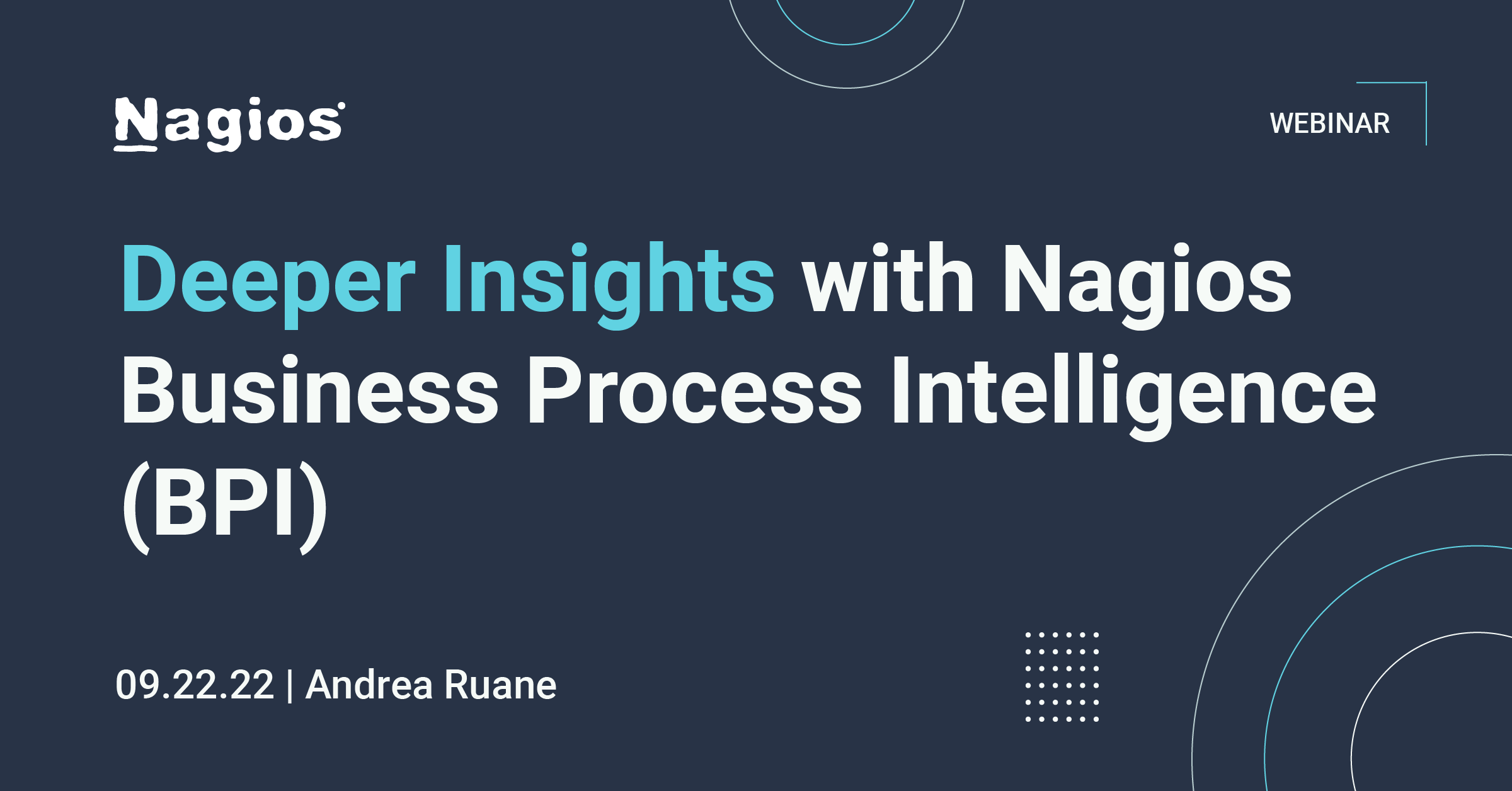 Nagios Webinar: Deeper Insights with Nagios Business Process Intelligence (BPI)