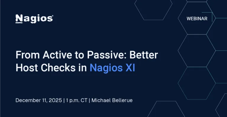 Webinar - From Active to Passive: Better Host Checks in Nagios XI