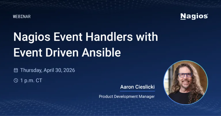 Join Aaron Cieslicki for a practical Nagios XI webinar on using Nagios Event Handlers with Event Driven Ansible.